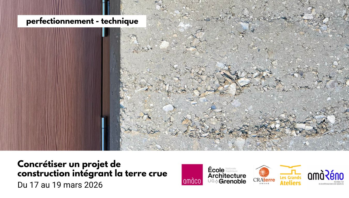 Formation continue pour les professionnels du bâtiment, Concrétiser un projet de construction intégrant la terre crue du 17 au 19 mars 2026