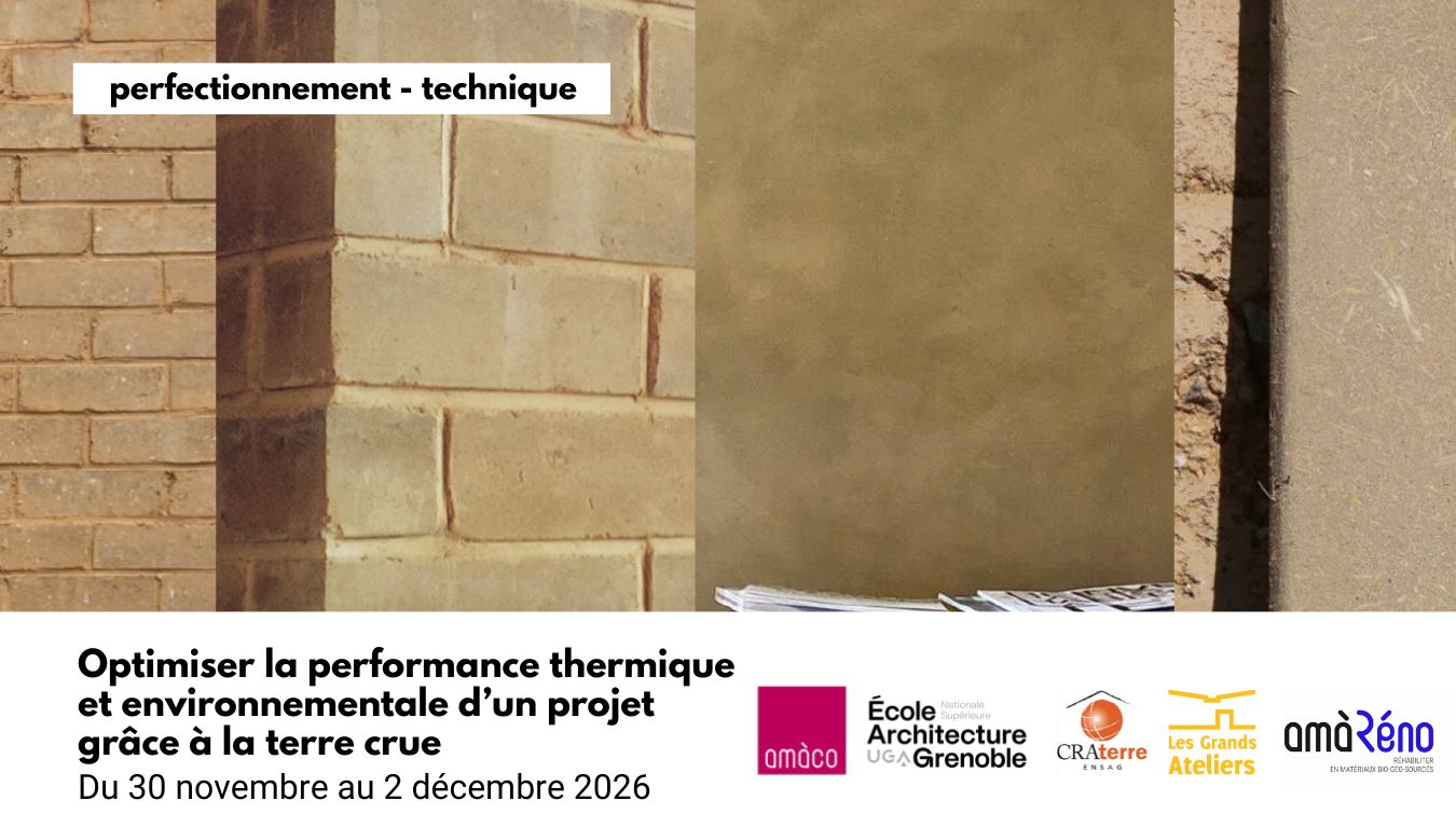 Formation de perfectionnement pour les professionnels du bâtiment, Optimiser la performance thermique et environnementale d'un projet grâce à la terre crue