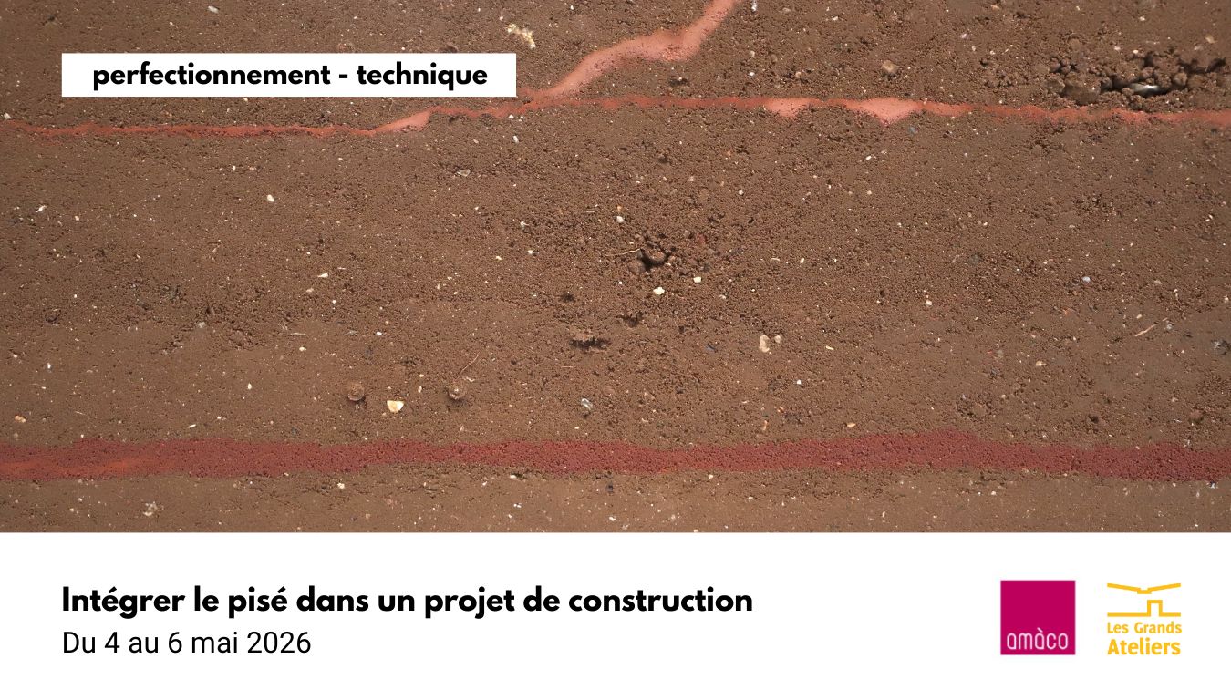 Formation de perfectionnement pour les professionnels du bâtiment, Intégrer le pisé dans un projet de construction du 4 au 6 mai 2026